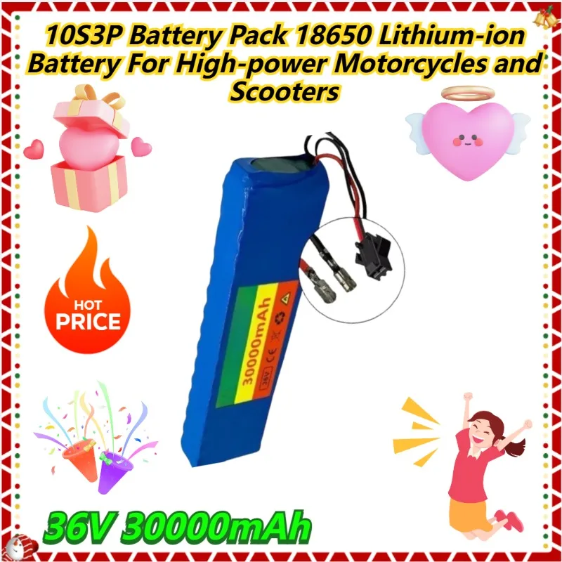 

36V 30000mAh 10S3P Battery Pack 18650 Lithium-ion Battery For High-power Motorcycles and Scooters