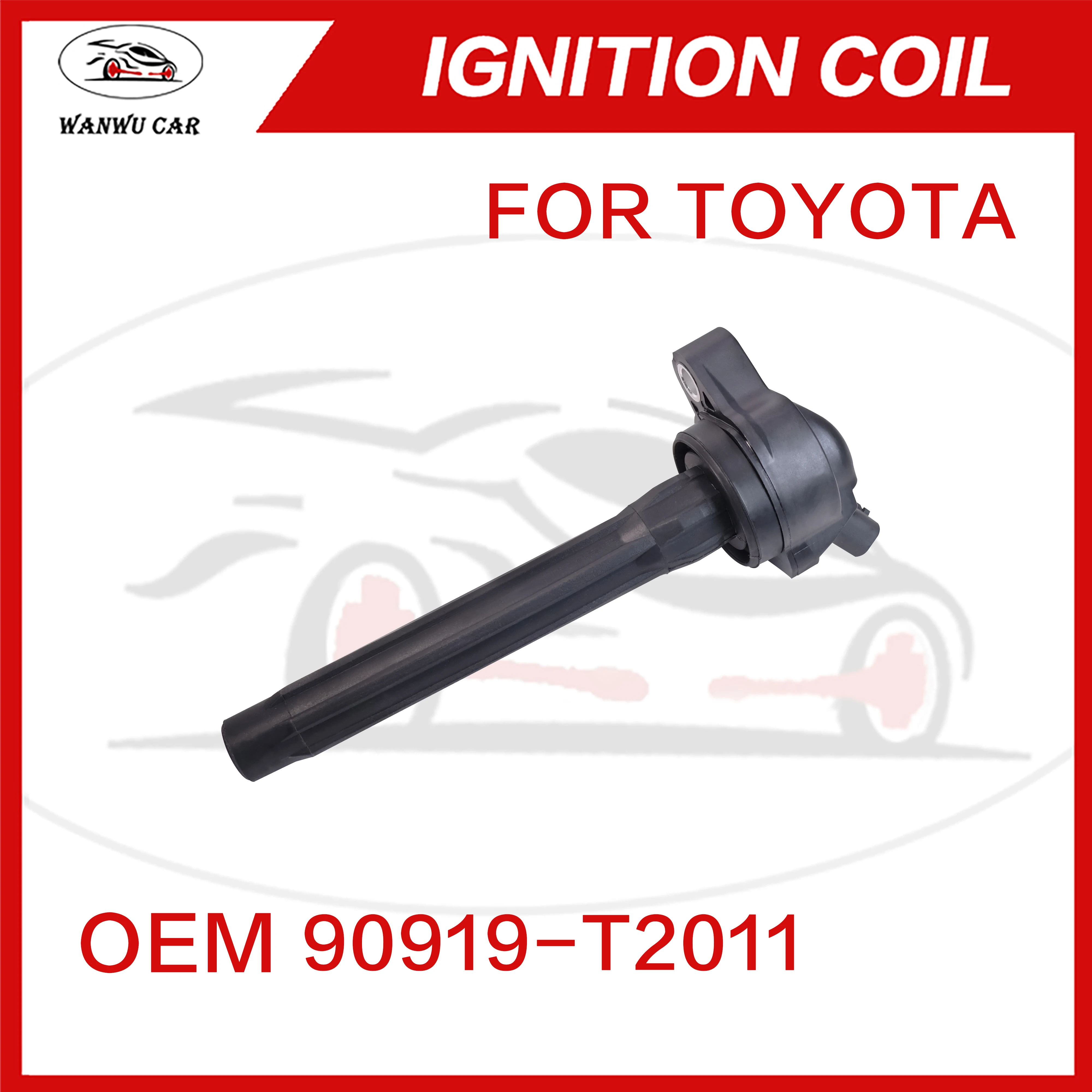 90919-T2011 Ignition Coil Igniter Suitable For TOYOTA 90919-02280 90919-A2013 90919-T2010