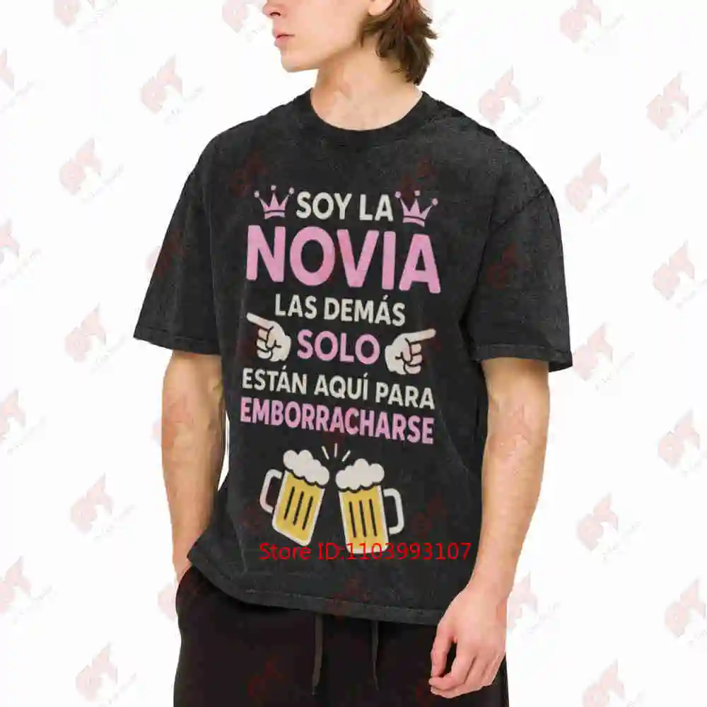 Soy La Novia I Am The Bride Spanish Bachelorette Vintage Washed Tee Pure Cotton T-Shirt