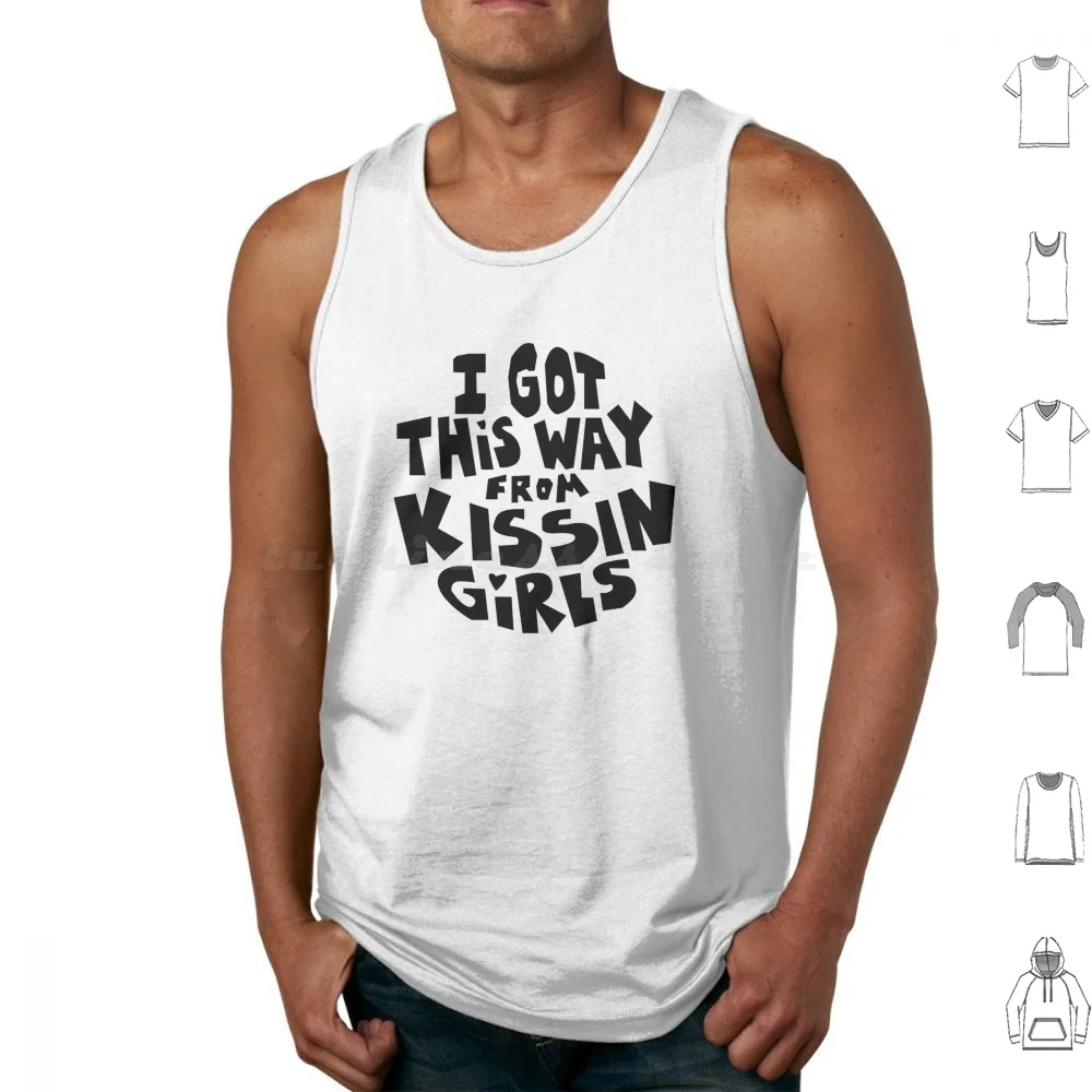 I Got This Way From Kissin Girls Tank Tops Vest Sleeveless Femme Queer Rainbow Wlw Pride Activism Feminism Feminist