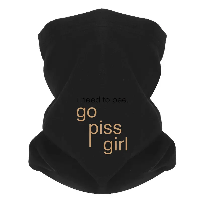 Go Piss Girl, коричневые буквы, мужской уличный шарф, маска, гетры, женская шапка, головной убор, ветрозащитный, сохраняет тепло, зима, многофункциональный