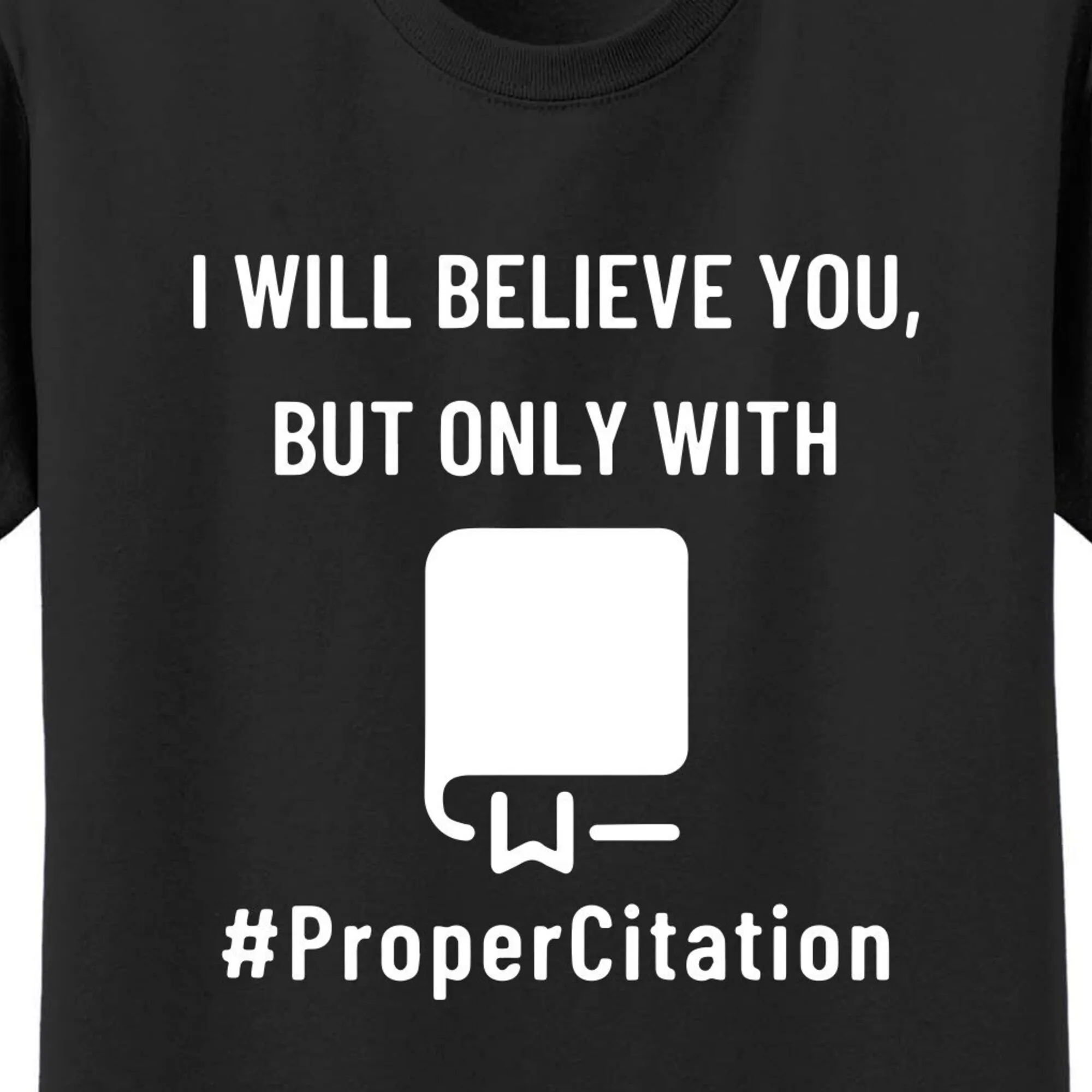 Proper Citation, Research Teacher, Reading Teacher, Prove It Text Evidence Funny Shirt M3111