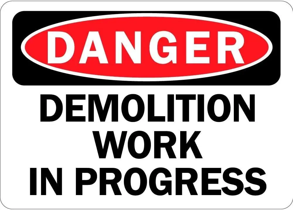 Notice Sign Danger Demolition Work in Progress OSHA Tin Metal 8x12 Safety Sign