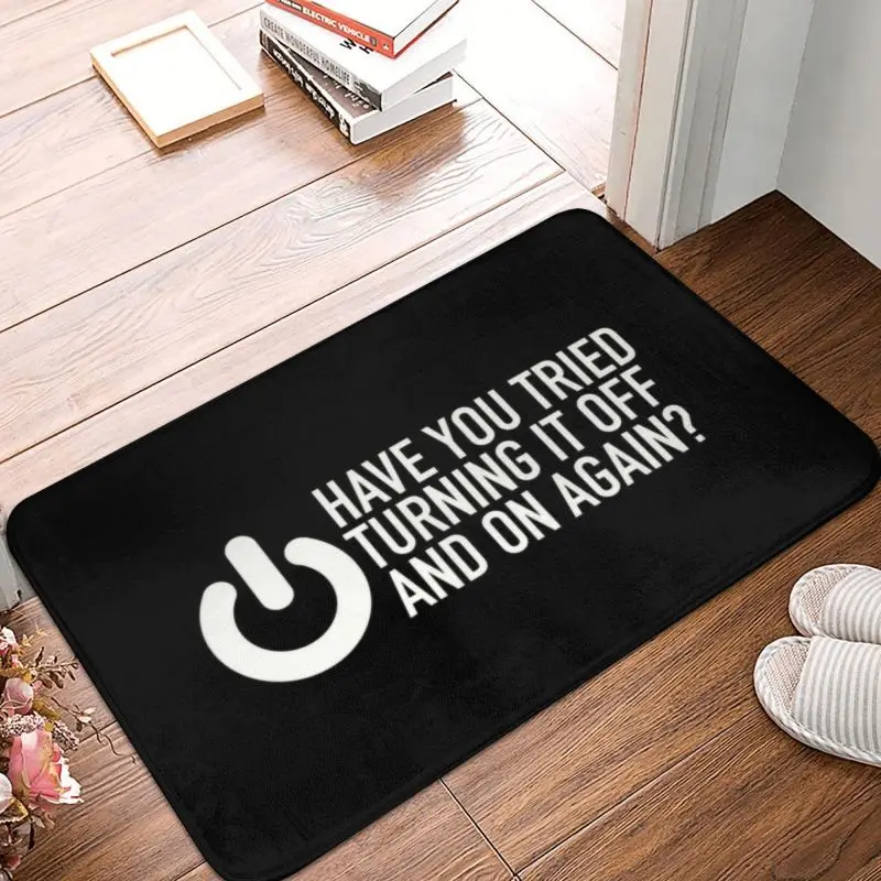 IT Nerd Have You Tried Turning It Off And On Again Floor Door Kitchen Bath Mats Science Hacker  Doormat Entrance Rug Carpet