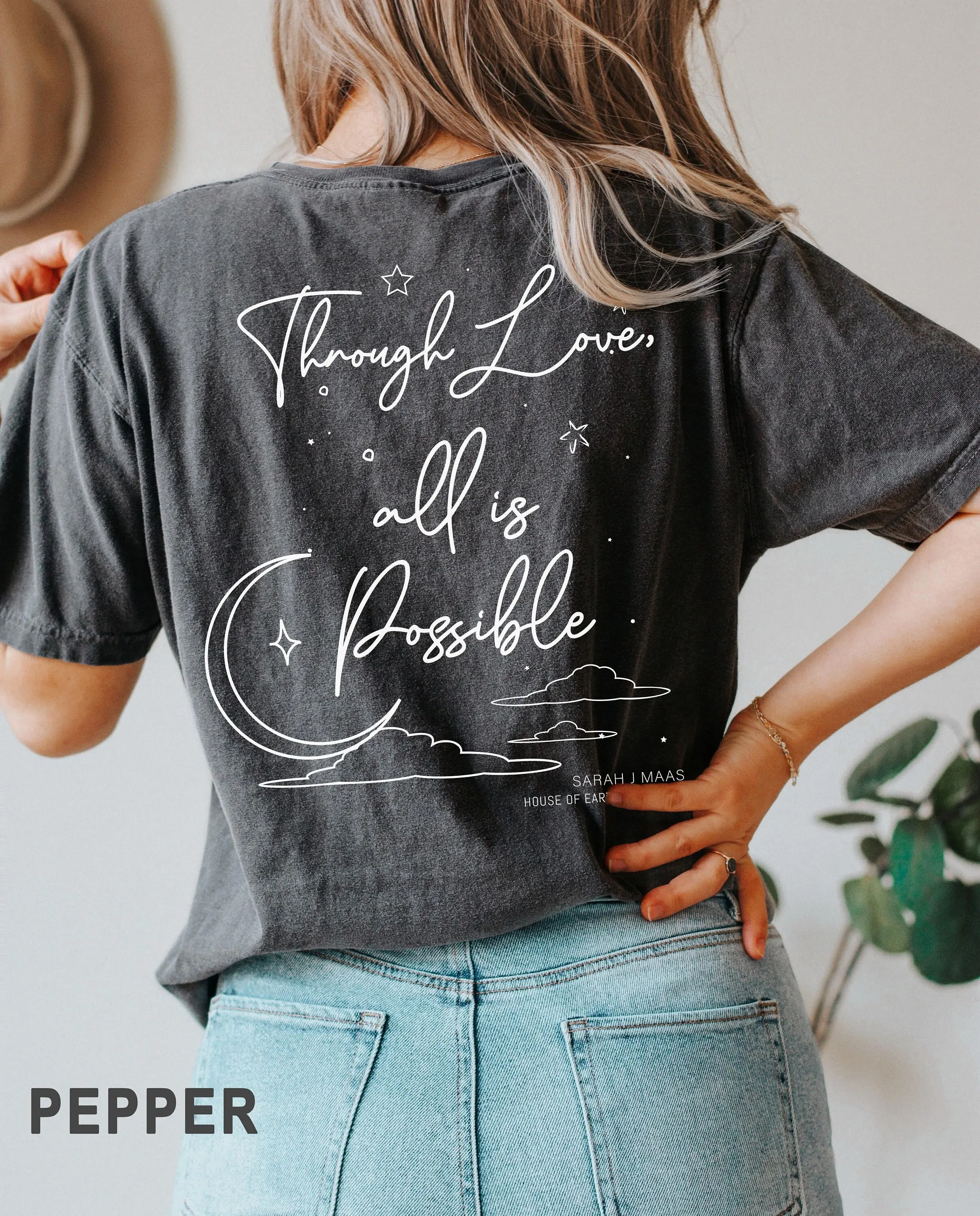 Comfort Colors® Sarah J Maas T-Shirt, Through Love All Is Possible Iprintasty Tee