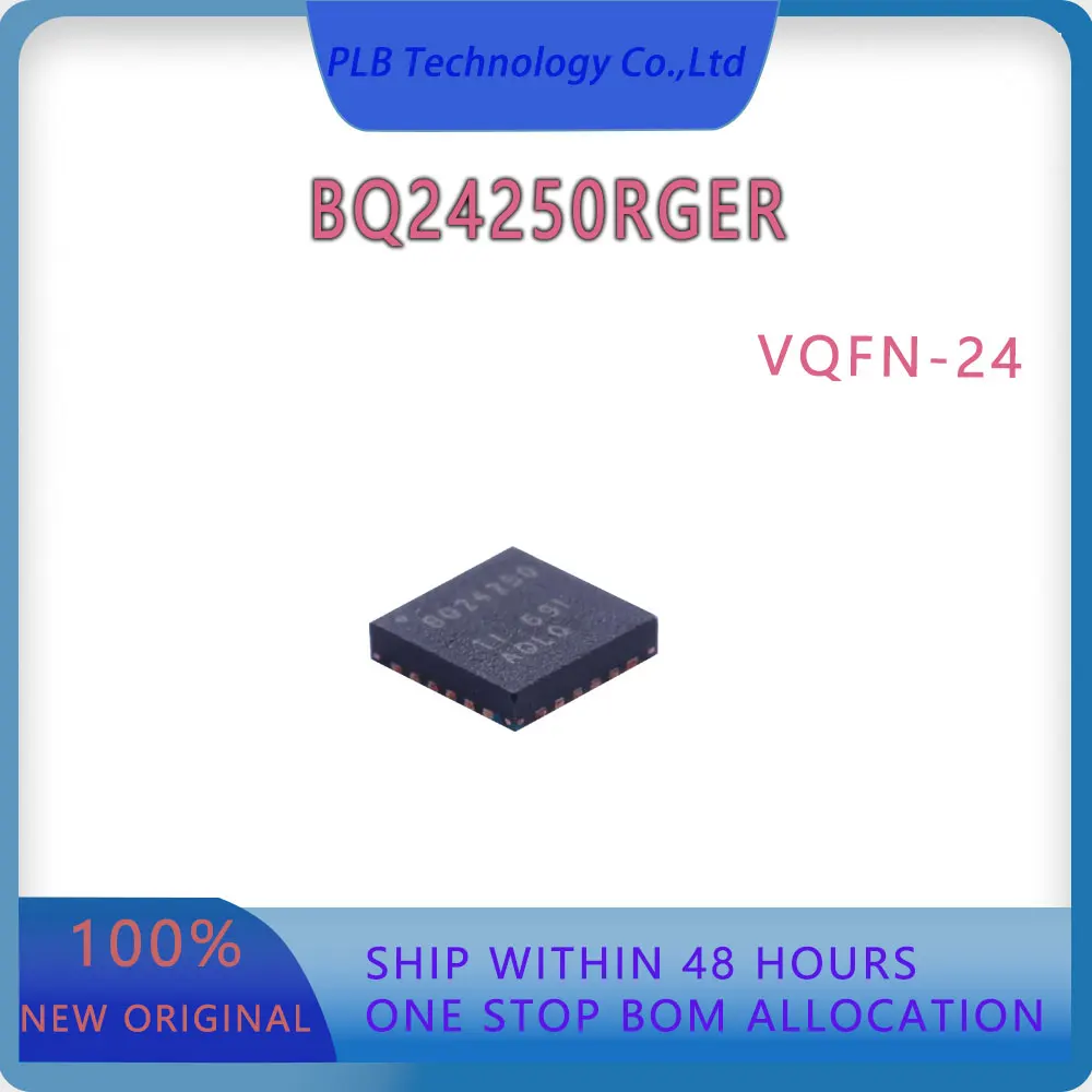 Original BQ24250 Integrated circuit BQ24250RGER VQFN-24 IC chip New Battery charger ICs Electronic Stock