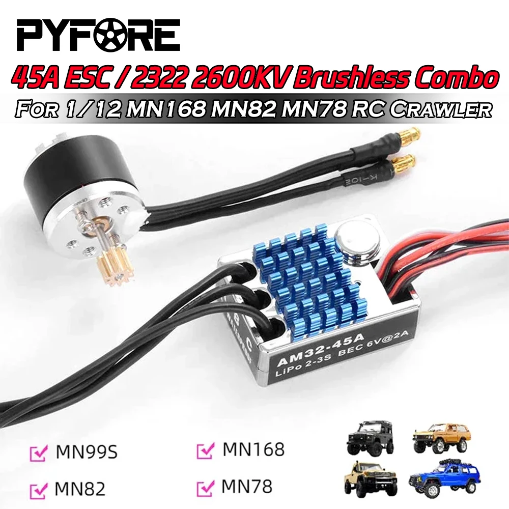 

PYFORE 45A ESC 2322 2600KV Outer Rotor Motor Brushless Combo For 1/12 MN82 MN99s MN168 MN78 RC Crawler Upgrade Accessories