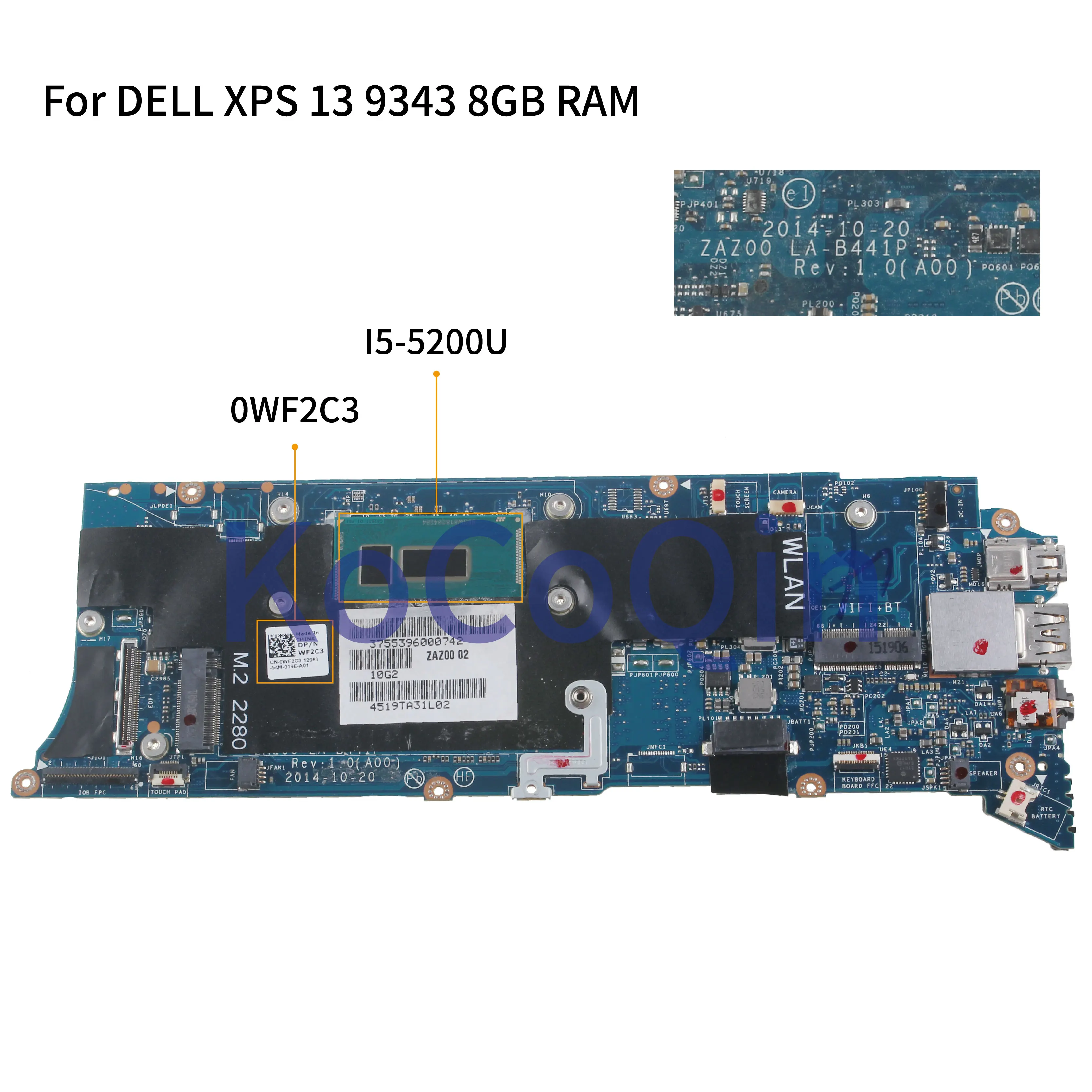 KoCoQin Laptop motherboard For DELL XPS 13 9343 Mainboard LA-B441P SR23Y I5-5200U With RAM 0KHVRF 0WF2C3 Full tested