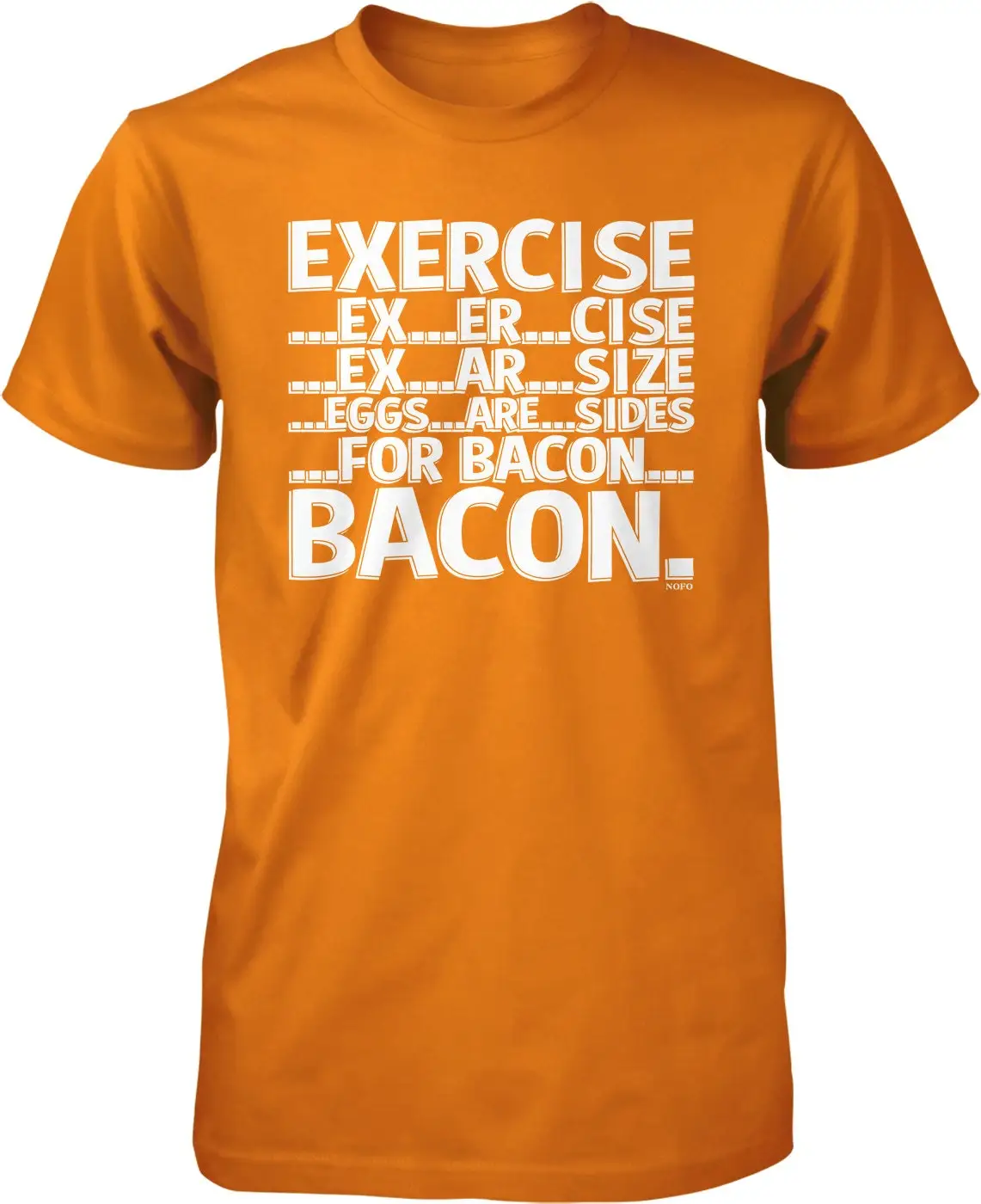 Exercise Eggs are sides for Bacon Men's T shirt NOFO_00693