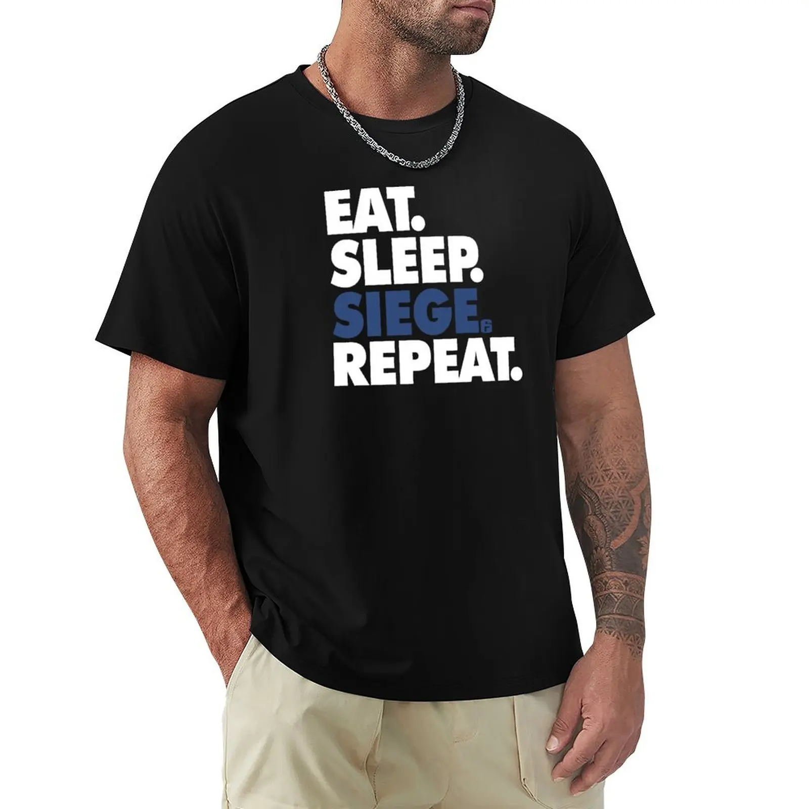

Eat, Sleep, Siege, Repeat - Funny, Rainbow Six Seige, Gaming T-Shirt oversized anime stuff mens plain t shirts