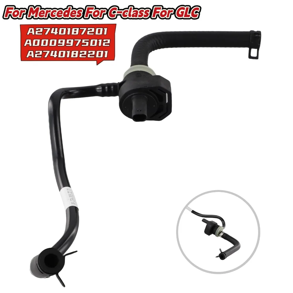 

Car Vent Valve Pipe Vent Valve For Mercedes For C-class W205 W253 For GLC A2740187201 A0009975012 A2740182201 Engine Parts