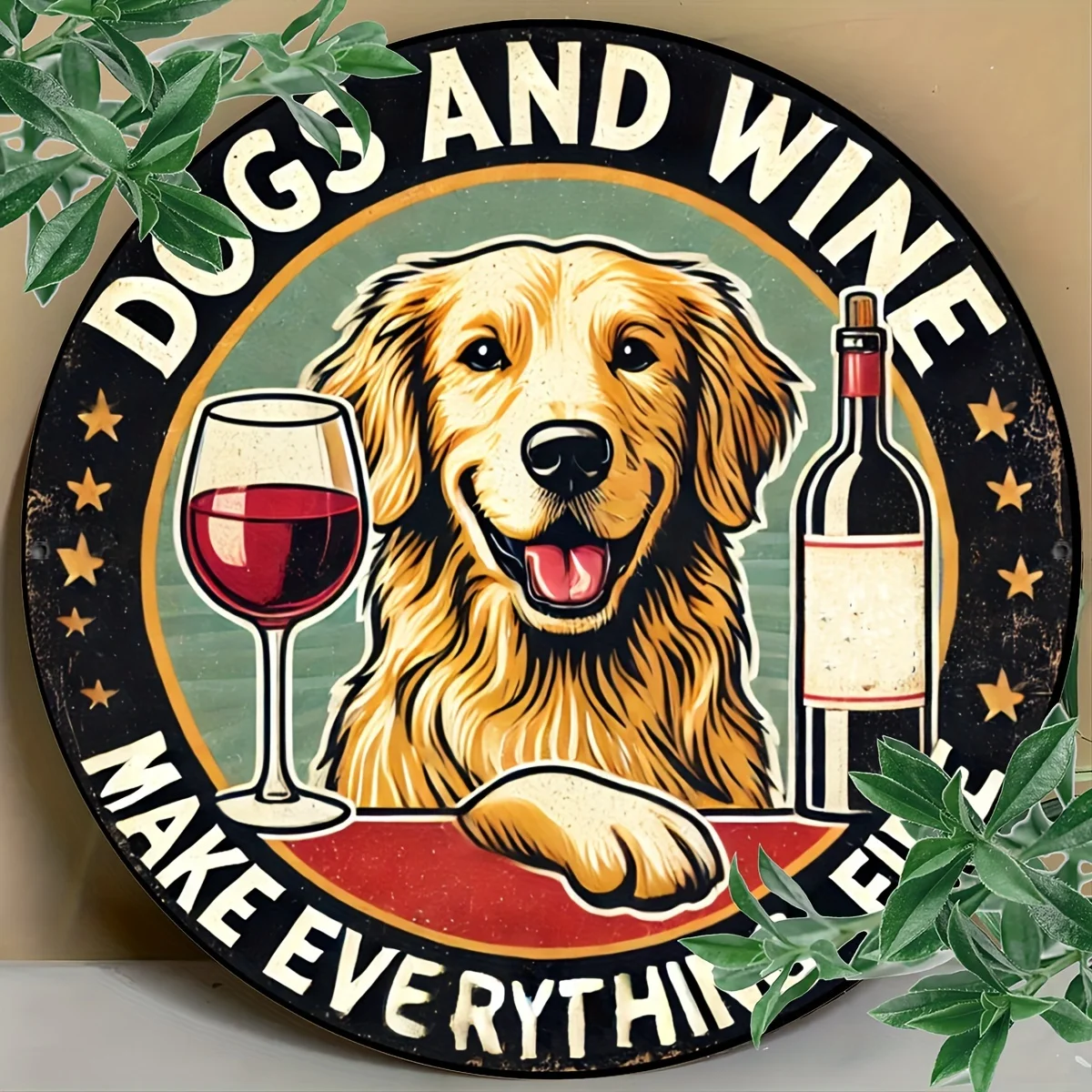 لافتة ألومنيوم مستديرة من Golden Retriever and Wine - "الكلاب والنبيذ تجعل كل شيء جيدًا" - ديكور فني جداري ممتع، قطعة واحدة، للمنزل، إعادة #6