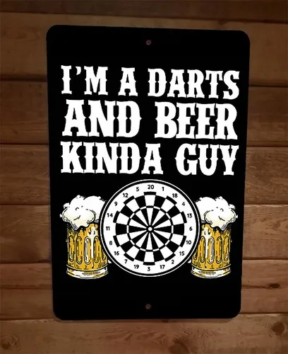 Im a Darts and Beer Kinda Guy  Metal Wall Bar Sign