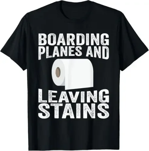 Boarding Planes Leaving Stains Funny Embarrassing Airport T-Shirt