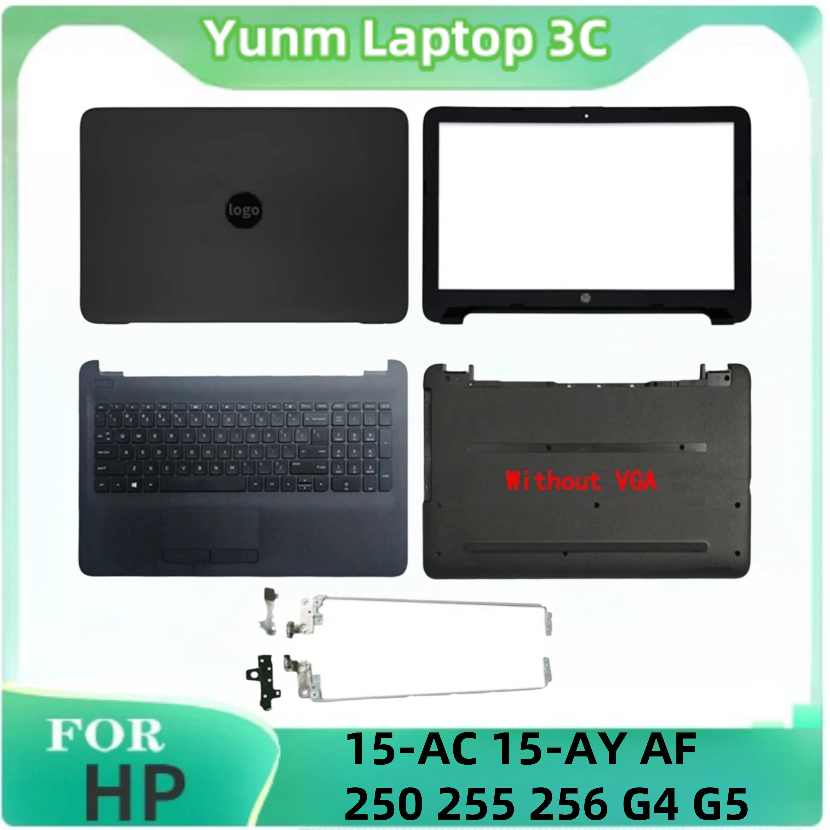 

NEW For HP 250 255 G4 G5 15-AC 15-AY 15-AF TPN-C125 C126 LCD Back Cover Front Bezel Hinges Palmrest Bottom Case 900263-001