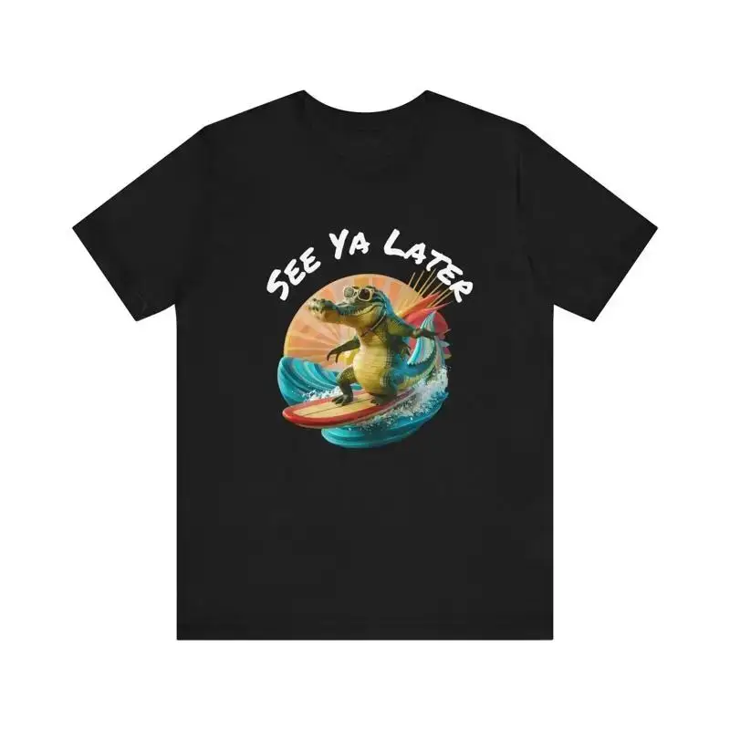 See Ya Later Alligator T Shirt Funny Classic Tee Shirt