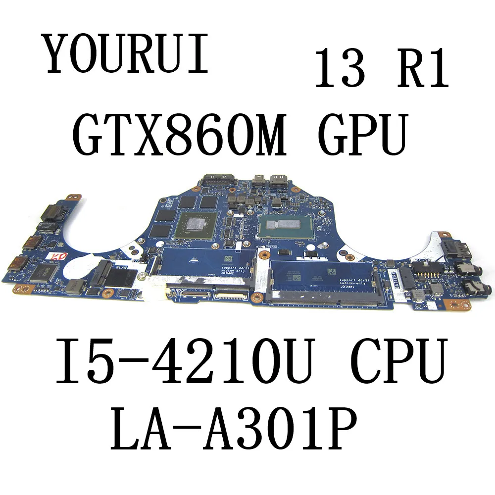 for Dell Alienware 13 R1 Laptop Motherboard with I5-4210U CPU and GTX860M GPU LA-A301P CN-076JXP Mainboard