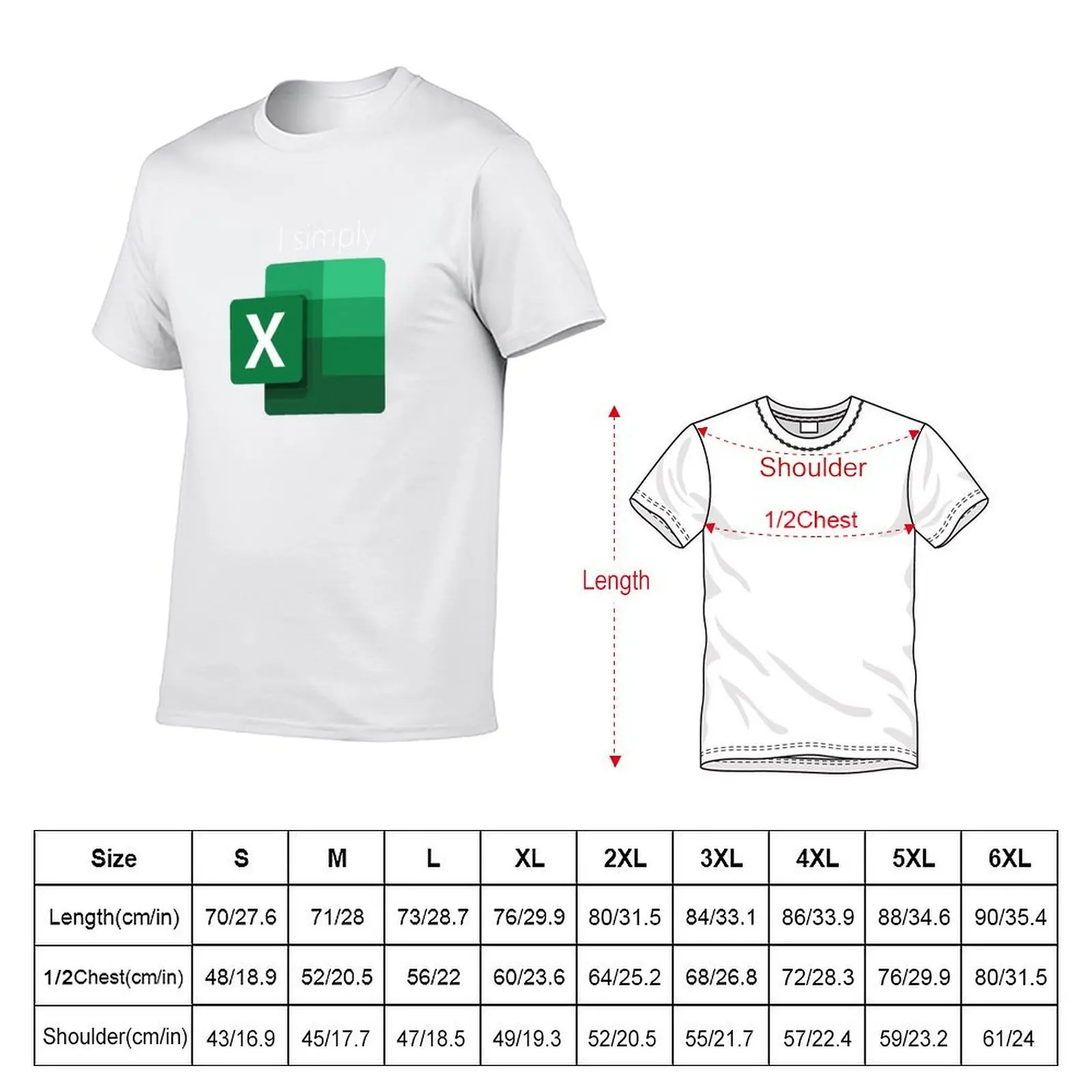 เสื้อยืด I simply Excel เสื้อยืดสั่งทำพิเศษสำหรับผู้ชาย เสื้อยืดลายกราฟิกตลกๆ