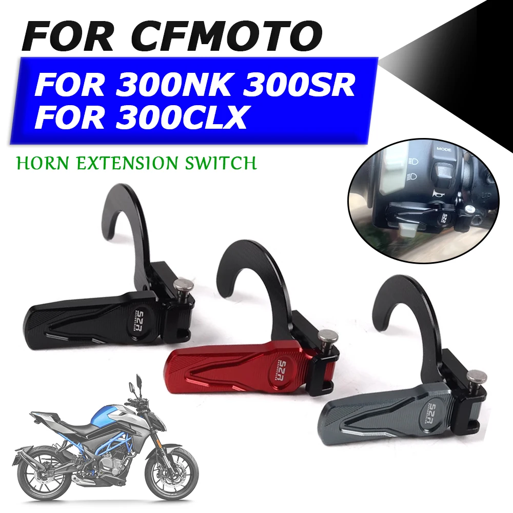 

For CFMOTO 300SR 300NK SR 300 NK 300 CL-X 300 CLX Motorcycle Accessories Left Horn Switch Extension Button Auxiliary Cap Guard