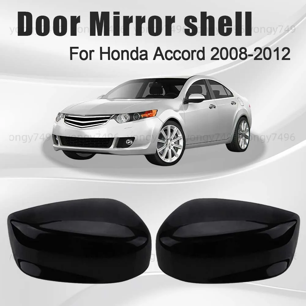 

Protective Cover Glossy Black Grey Door Mirror Shell For Honda Accord 2008 2009 2010 2011 2012 Car Rearview Accessories
