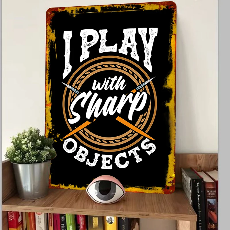 Creative Fun Metal Tin Sign I Play With Sharp Objects English Slogan Home Decor Wall Art Hanging
