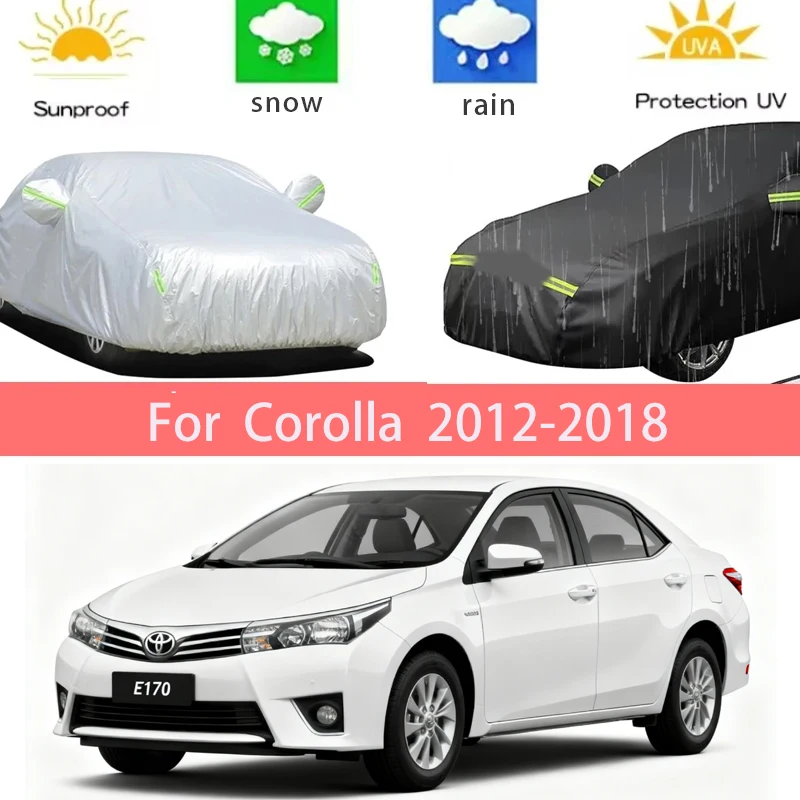 

For Toyota Corolla 160 E170 E180 2012-2018Full Car Covers Outdoor Sun Anti UV Rain Snow Dust Protection Oxford Cloth Accessories