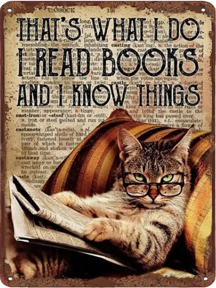 That's What I Do I Read Books And I Know Things Vintage Tin Sign Cat Lover Gift Funny Cat Decor Book Lover Gift Vintage