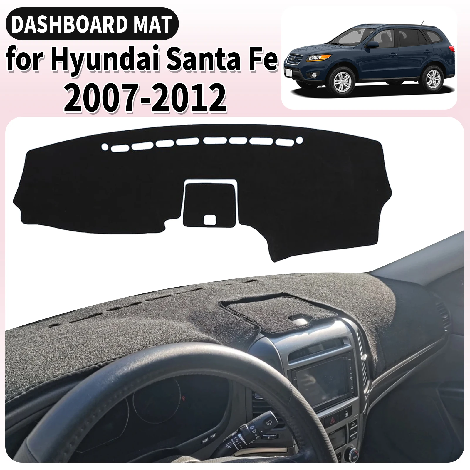

fit for Hyundai Santa Fe Santafe 2007 2008-2012 Dashmat Dashboard Cover Pad Car Accessories DashMat Sunshade Protective Carpet