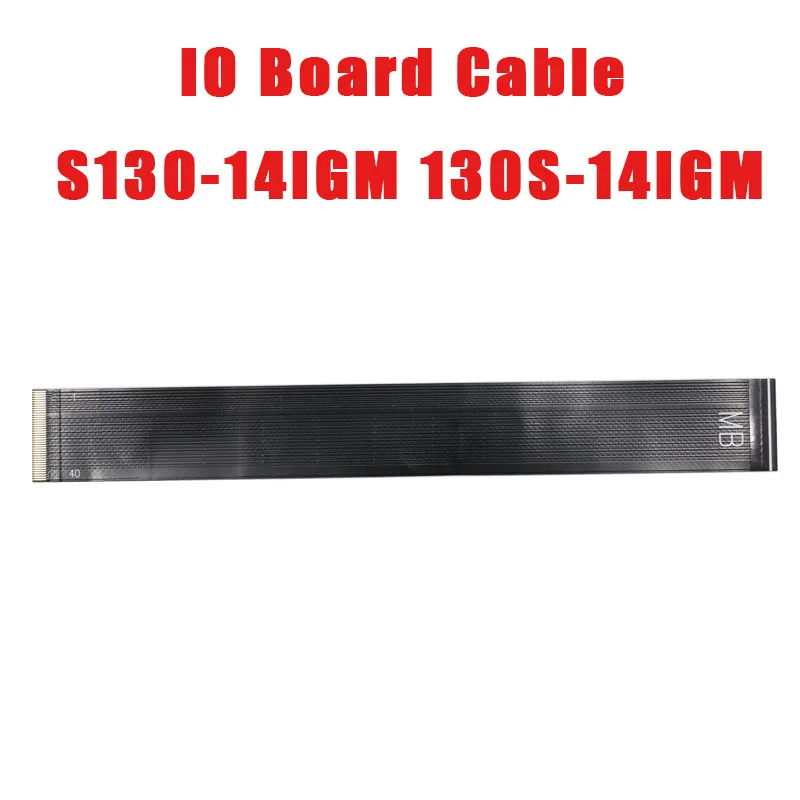 

Laptop IO Board Cable For Lenovo For Ideapad S130-14IGM 130S-14IGM 81J2 5C10R61424