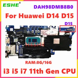 DAH98DMB8B0 For Huawei BoD-WDI9 BOB-WAH9 Matebook D15 Laptop Motherboard with i3-1115G4/I5/I7 CPU 8Gb/16GB RAM 100% test ok