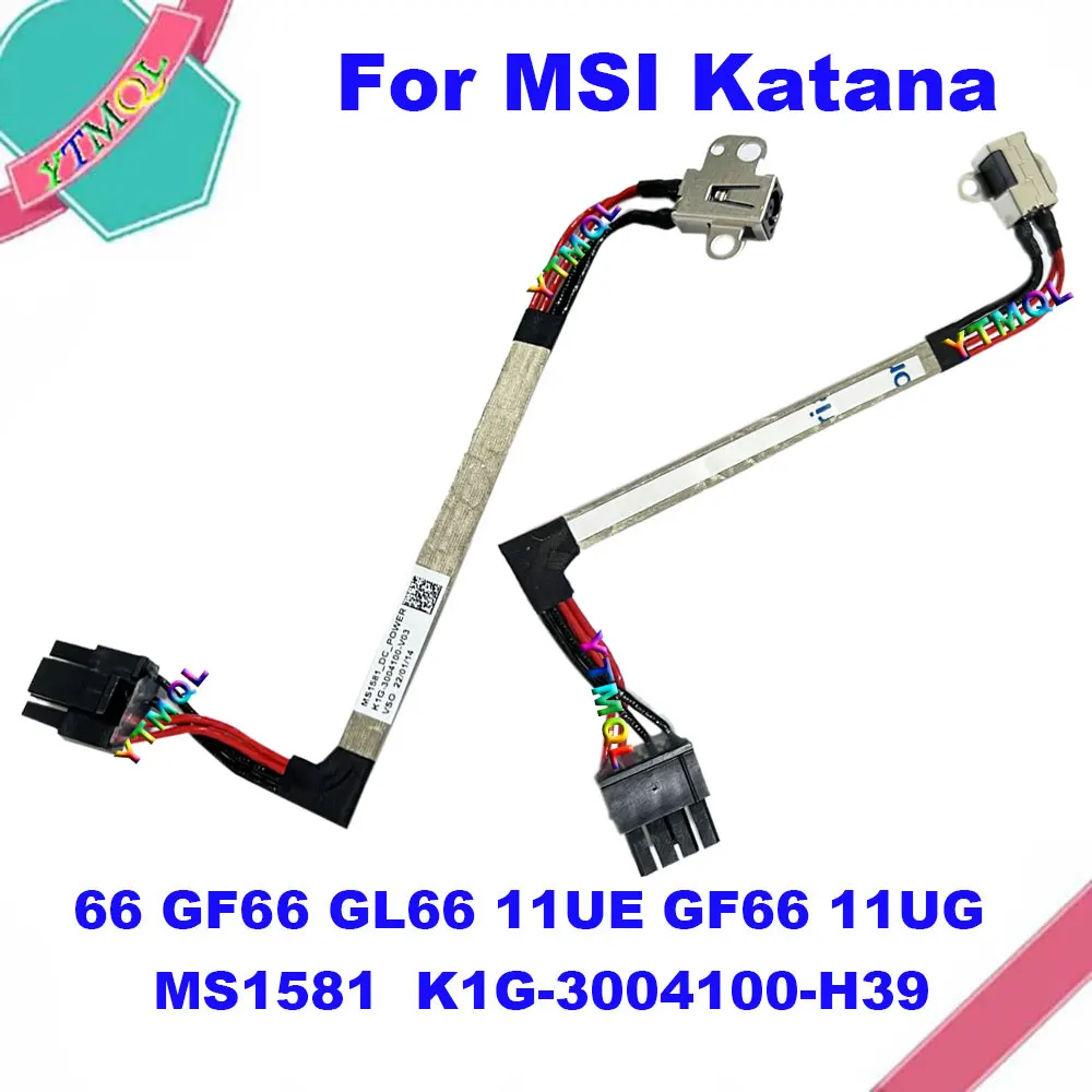 1Pcs New Origina Laptop DC Power Jack Charging Connector Port For MSI Katana 66 GF66 GL66 11UE 11UG MS1581  K1G-3004100-H39