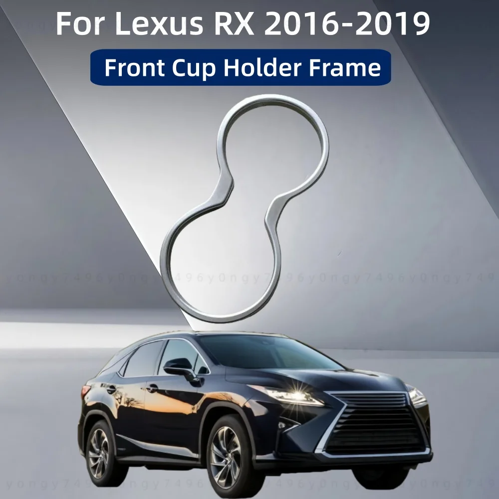 Car Upgrade Styling ABS Plastic Front Cup Holder Frame For Lexus RX 2016 2017 2018 2019 Cars Modification Decoration Accessories