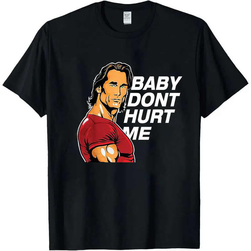 Funny Tees Baby Dont Hurt Me Print T-Shirt Men Women Tshirt Casual Loose Summer Novelty Streetwear Male High Quality Tshirts