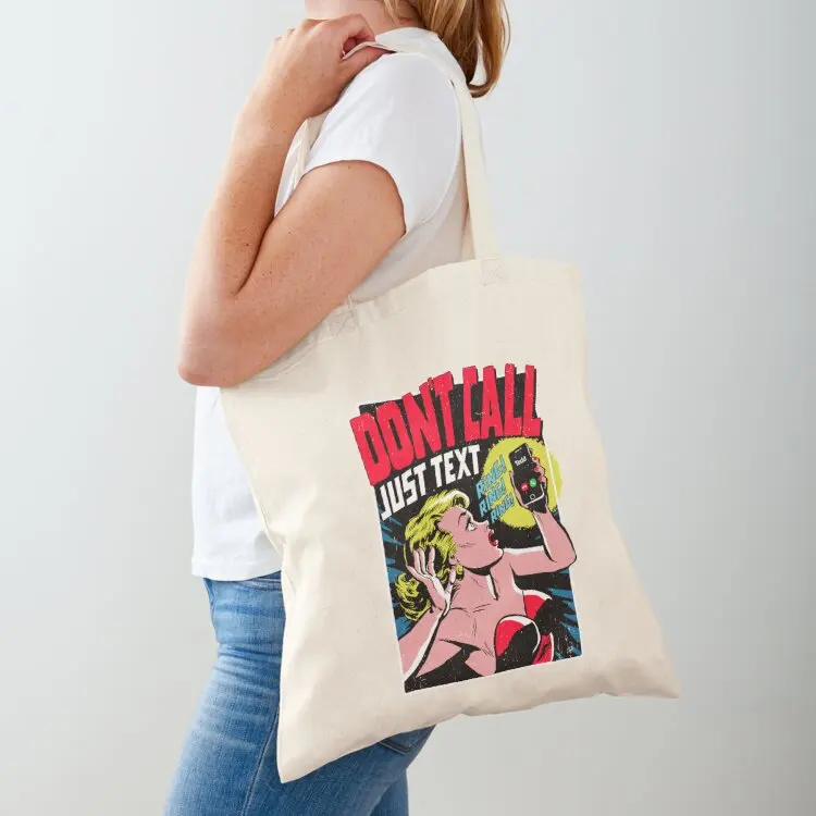 Don't Call Just Text Tote Bag