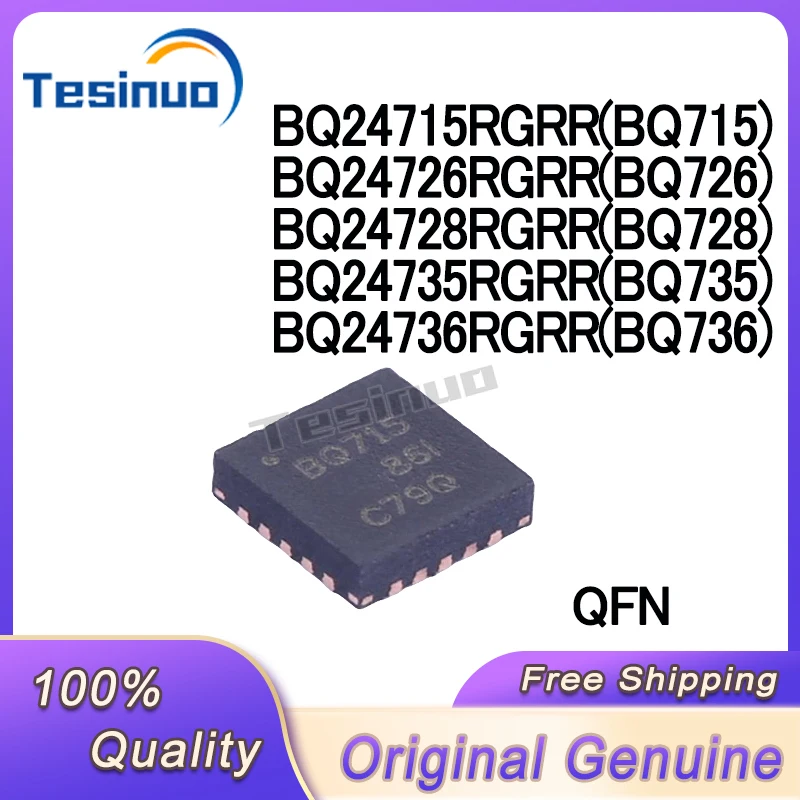 

5/PCS New Original BQ715 BQ726 BQ728 BQ735 BQ736 BQ24715 BQ24726 BQ24728 BQ24735 BQ24736 RGRR QFN In Stock