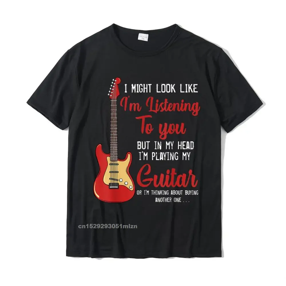 

I Might Look Like Im Listening To You Bass Guitarist Music T-Shirt Top T-Shirts Plain Print Cotton Mens Tops Shirt Leisure