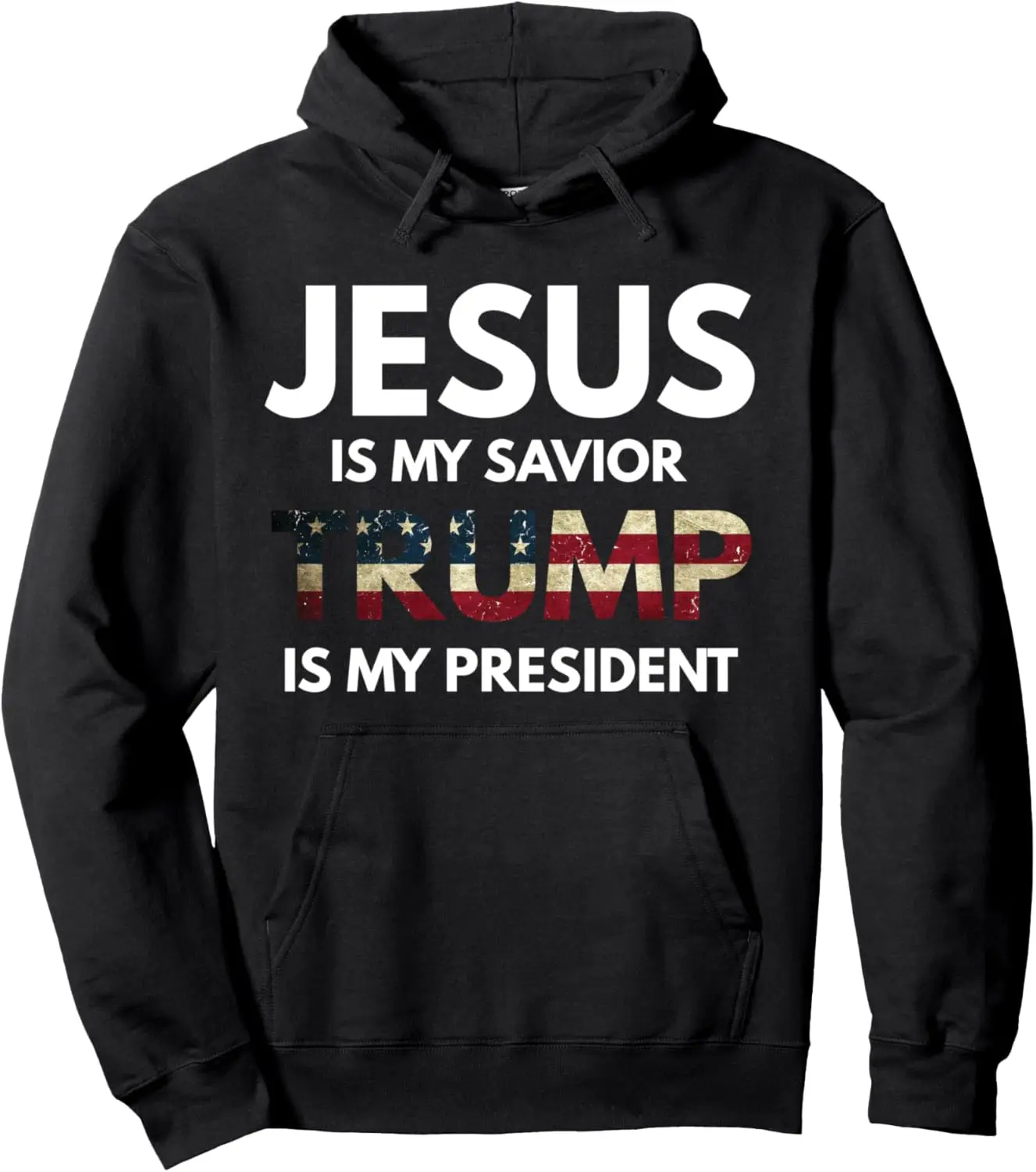 Jesus Is My Savior Trump Is My President Pullover Hoodie Unisex Autumn Streetwear Hoodie Customizable Sweatshirt Funny Hoodie