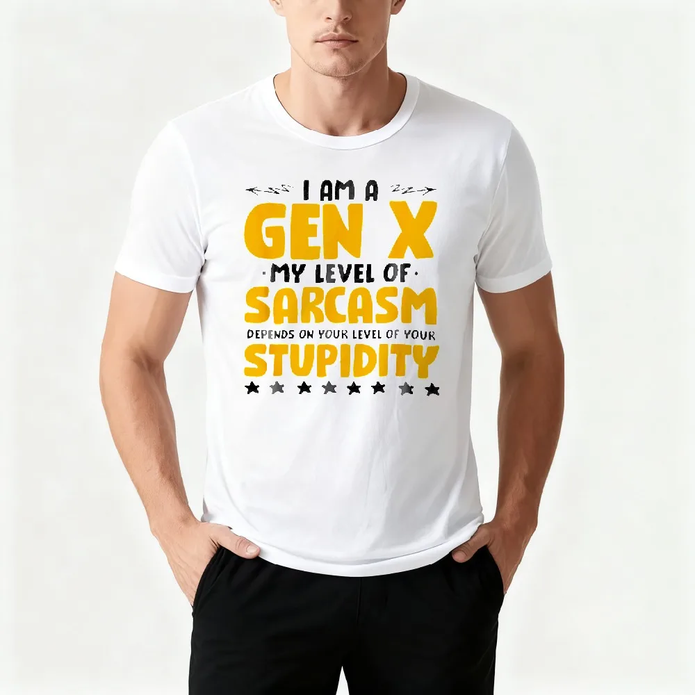 Gen X Graphic T Shirt I Am A Gen X My Sarcasm Depends On You Vintage Letter Print Men Short Sleeve Men Casual Top