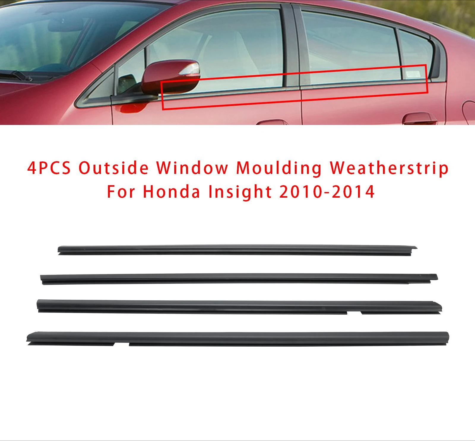 4PCS Outside Window Moulding Weatherstrip For Honda Insight 2010 2011 2012 2013 2014