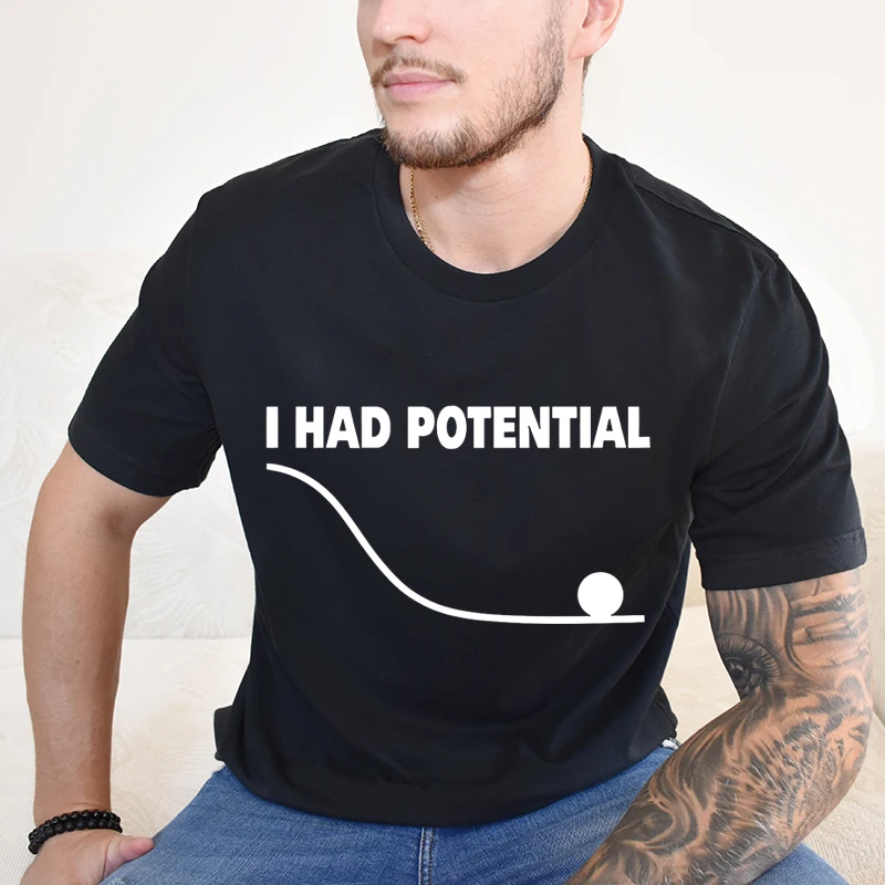 T-shirt imprimé « I Had Potential » pour femmes et hommes, manches courtes, Streetwear, col rond, décontracté