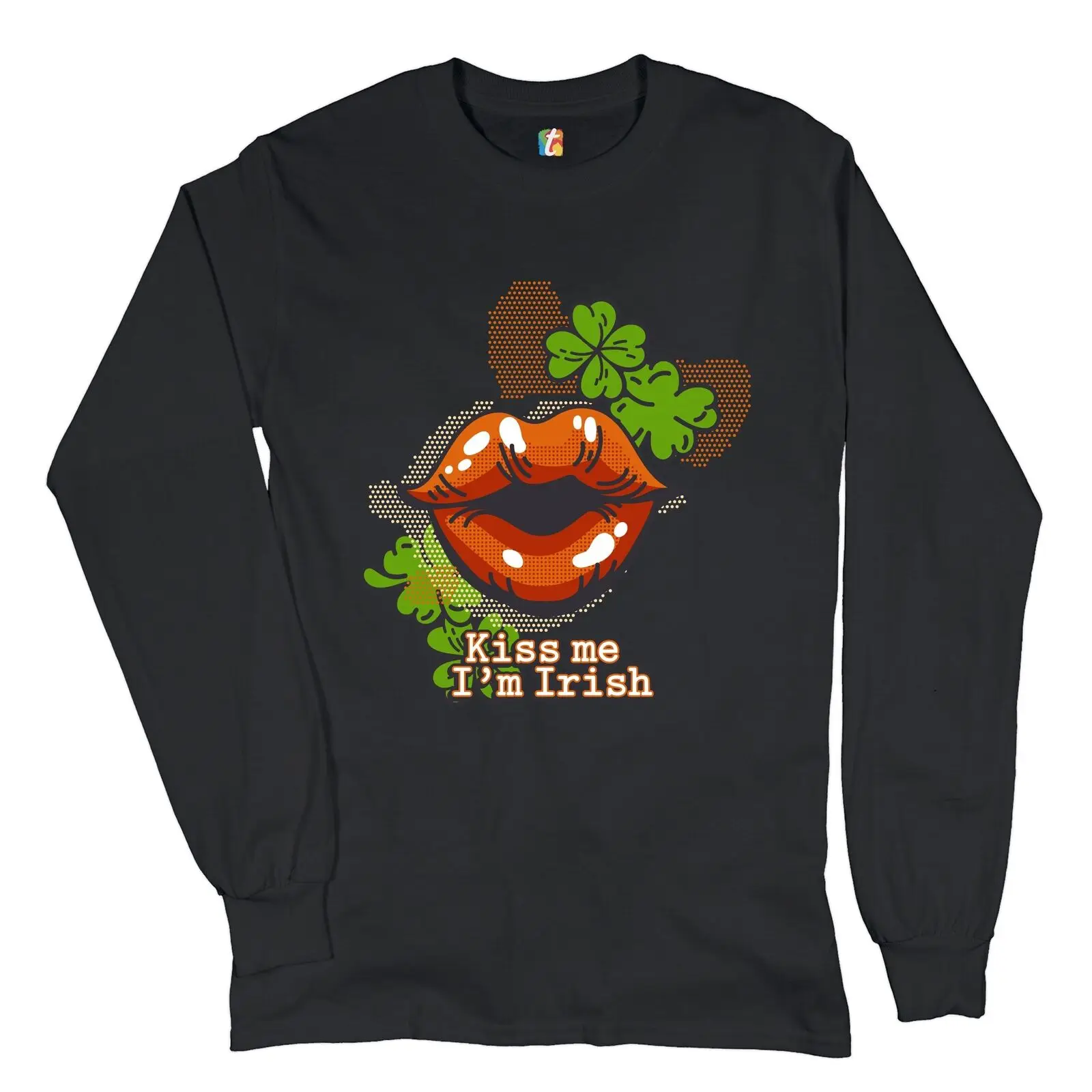 Kiss Me I'm Irish Long Sleeve T-shirt St. Patrick's Day Kissy Lips Shamrocks