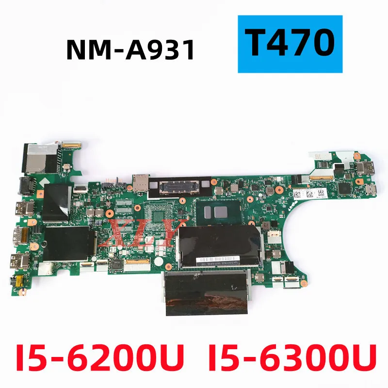 

For Lenovo ThinkPad T470 Laptop Motherboard NM-A931 I5-6200U/I5-6300U CPU 100% Fully Tested