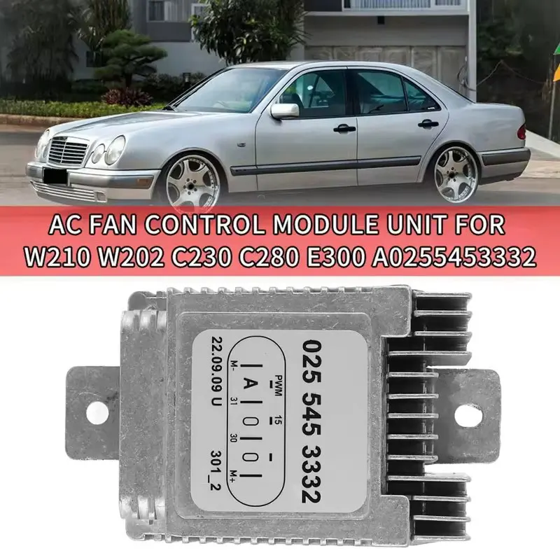 

0255453332 Car Air Conditioning Cooling Fan Control Module For Mercedes Benz W210 W202 C230 C280 E300 E320 E430 98-2002