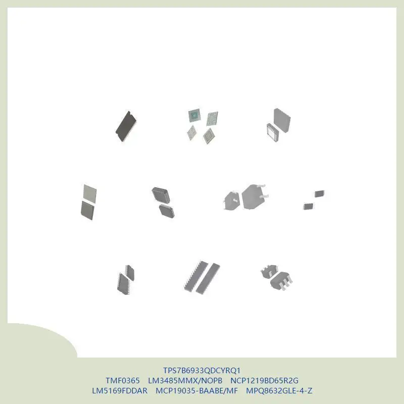 

TPS7B6933QDCYRQ1 TMF0365 LM3485MMX/NOPB NCP1219BD65R2G LM5169FDDAR MCP19035-BAABE/MF MPQ8632GLE-4-Z