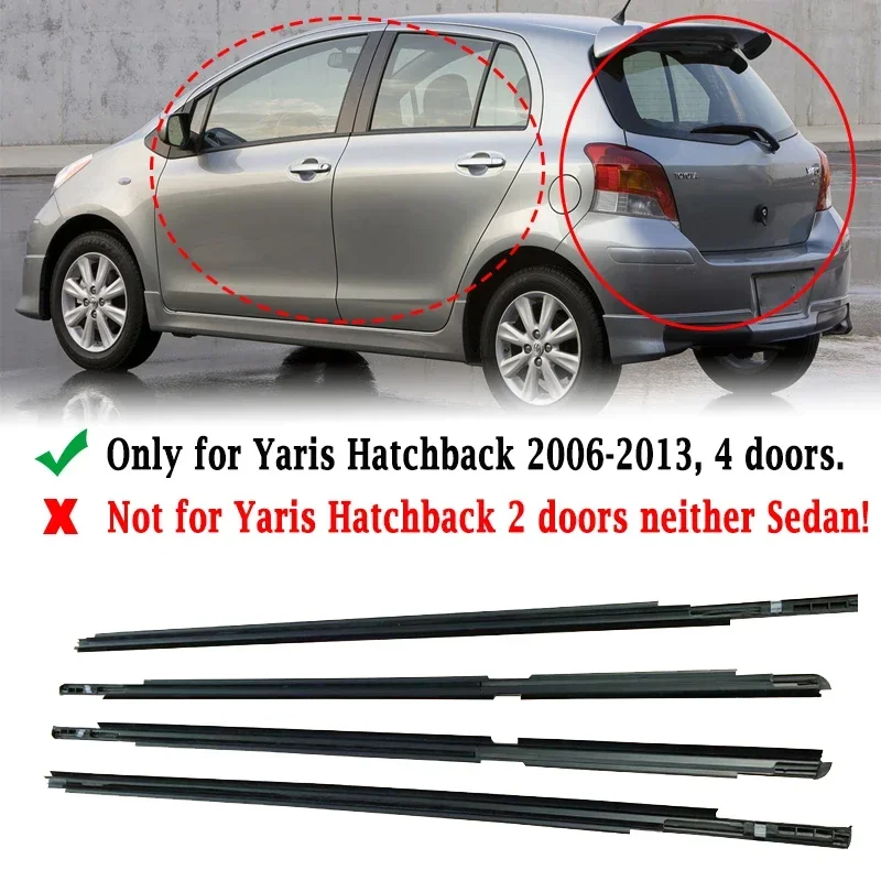 4Pcs Window Weatherstrip for Toyota Yaris 2007-2016 (4 doors) Front Rear Side Glass Exterior Rubber Sealing Strips Belts