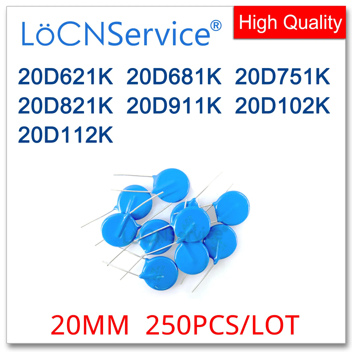 

20MM 20D 250PCS 20D621K 20D681K 20D751K 20D821K 20D911K 20D102K 20D112K Varistor