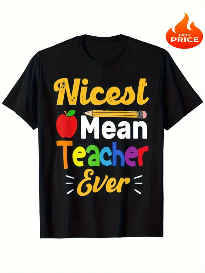 Women's Nicest Mean Teacher Ever Graphic T Shirt Funny Teacher Saying Short Sleeve Round Neck Tee Back To School Teacher Appreciation Gift Tops
