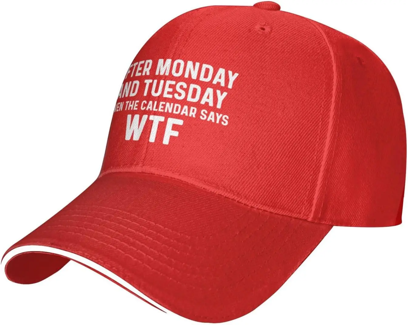 After Monday and Tuesday Even The Calendar Says WTF Hat Men Baseball Cap Funny Cap