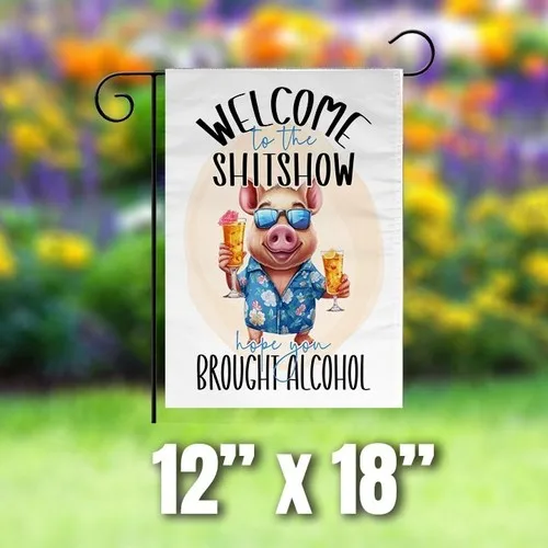 Garden Flag 12x18inch Welcome To The Sh*&tShow Decor Yard Sign Welcome Flag JJE DDI GGX
