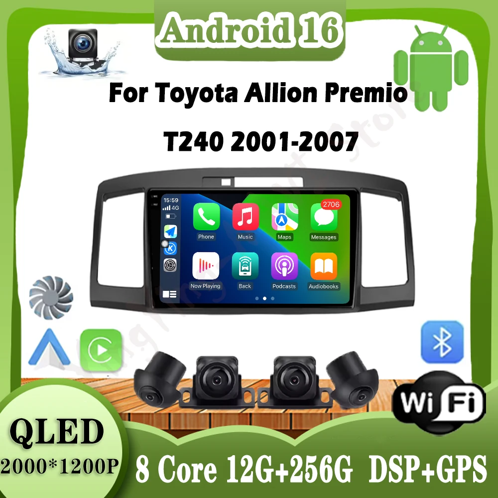 For Toyota Allion Premio T240 2001-2007 Android 16 WlFI+4G LTE Carplay Auto Car Audio Radio Multimedia Video Player GPS DSP